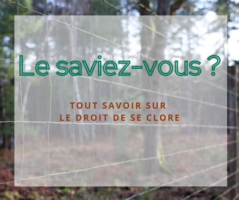 le droit de se clore.